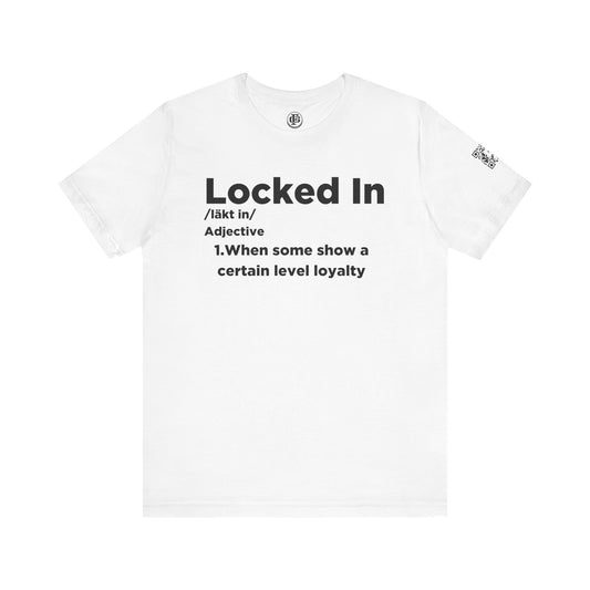 LOCKED IN Short Sleeve Tee