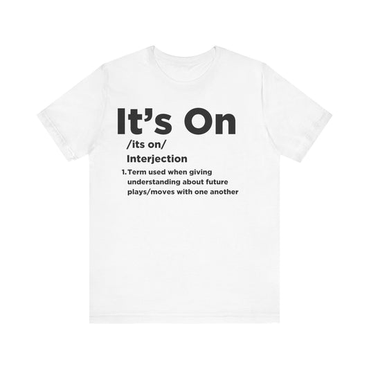 IT'S ON Short Sleeve Tee